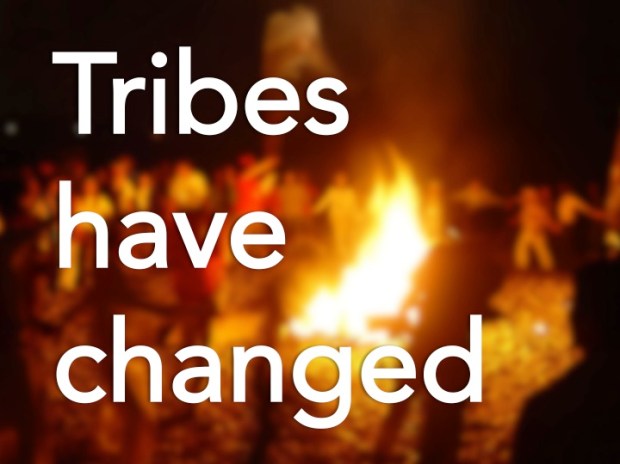 Tribes have changes